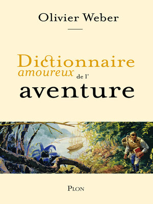 cover image of Dictionnaire amoureux de l'aventure
